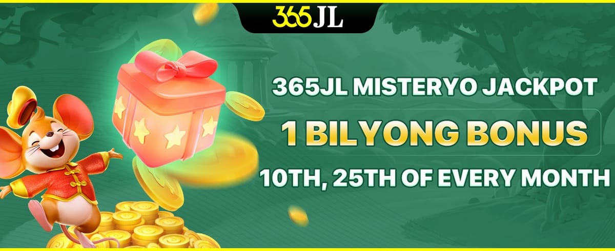 365JL Misteryo Jackpot 1 Bilyong Bonus 10th, 25th of every month screenshot
